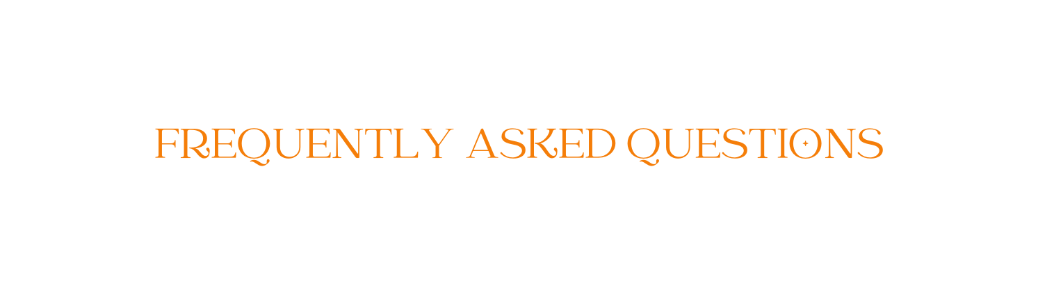 FREQUENTLY ASKED QUESTIONS